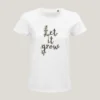 Camiseta Blanca Let it grow